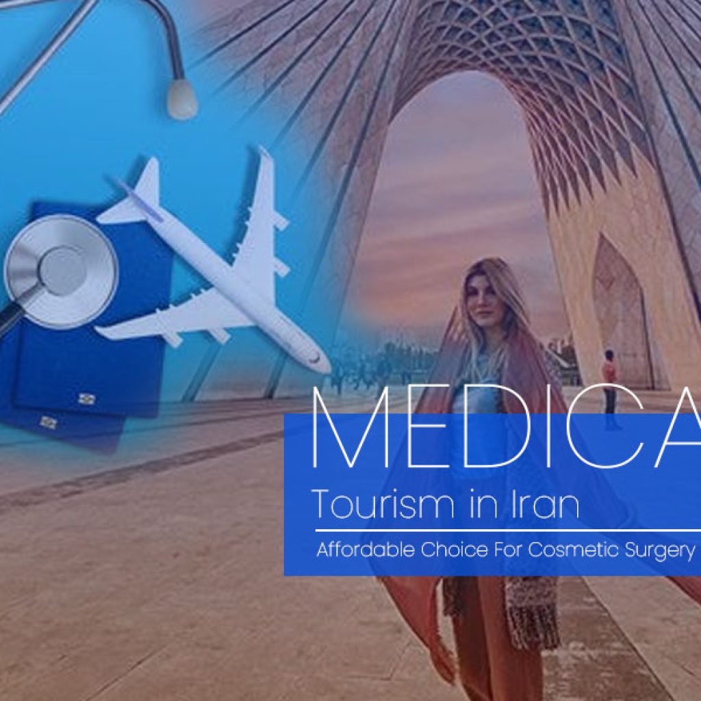 Medical Tourism In Iran: Affordable Choice For Cosmetic Surgery