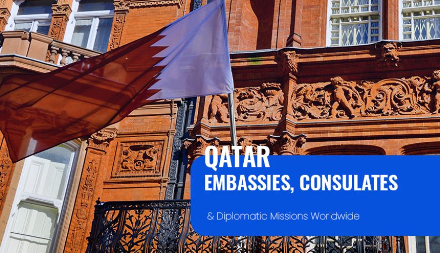 Qatar Diplomatic Missions, Embassies and Consulates Worldwide