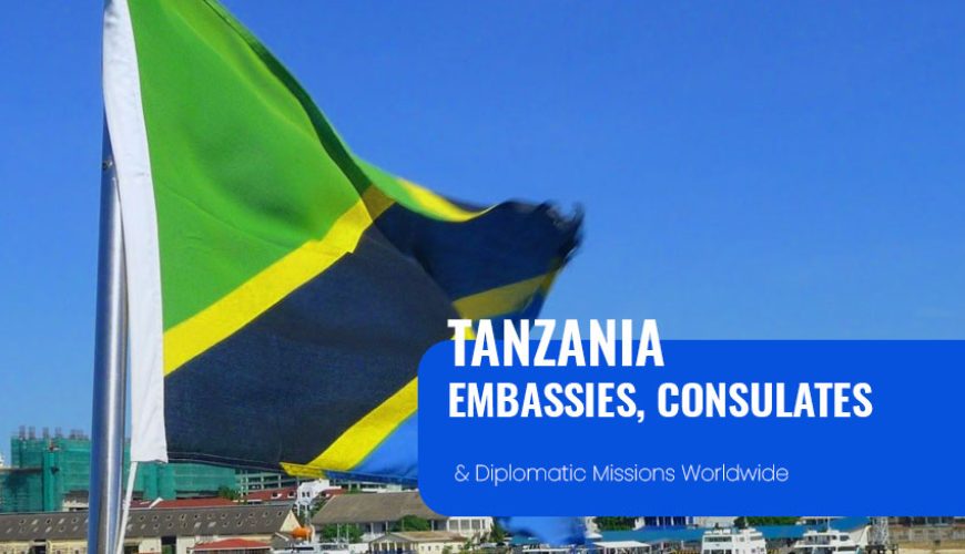 Tanzania Diplomatic Missions, Embassies and Consulates Worldwide