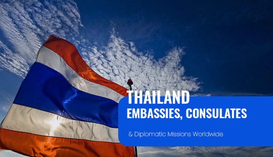 Thailand Diplomatic Missions, Embassies and Consulates Worldwide