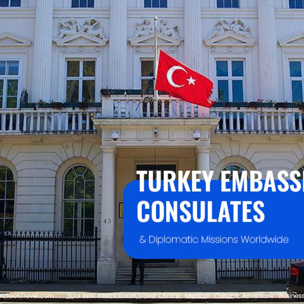 Turkey Embassies, Consulates and Diplomatic Missions Worldwide
