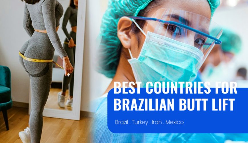 Best Countries for Brazilian Butt Lift (BBL)
