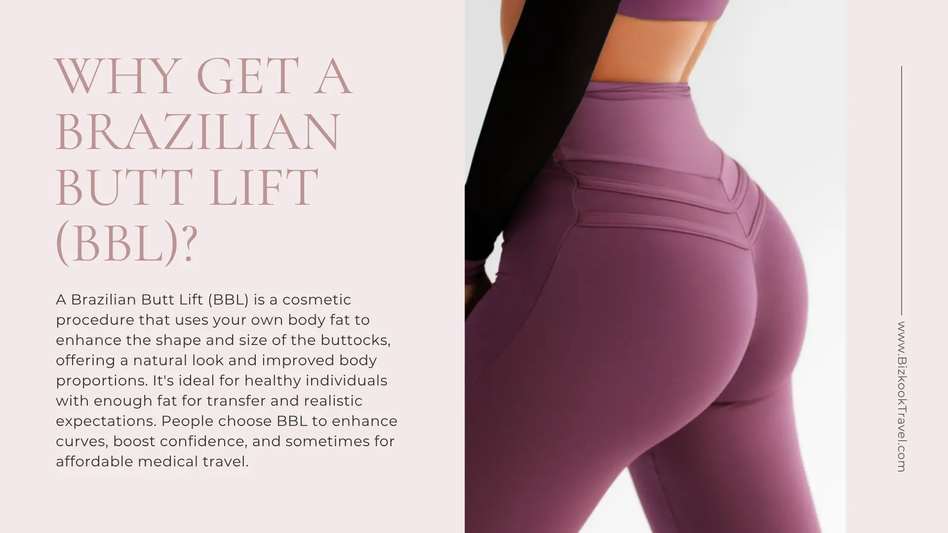 Why Get a Brazilian Butt Lift (BBL)