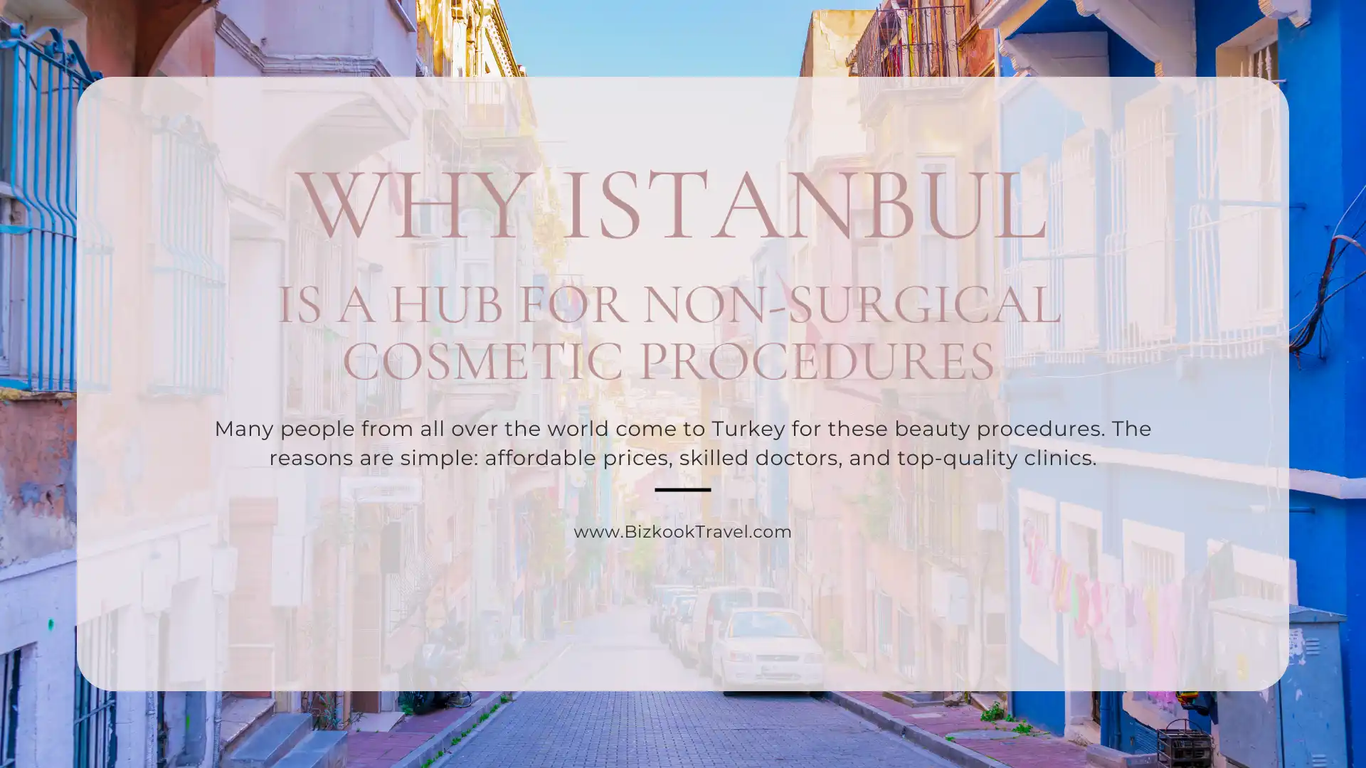 Why Istanbul is a Hub for Non-Surgical Cosmetic Procedures